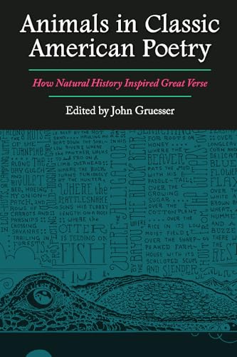 Animals in Classic American Poetry: How Natural History Inspired Great Verse (Integrative Natural History Series, Sponsored by the Museum of Natural History Collections, Sam Hous) von Texas A & M University Press