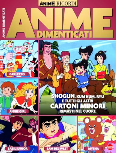 Anime dimenticati. Shogun, Kum Kum, Ryu e tutti gli altri cartoni minori rimasti nel cuore (Anime cult ricordi) von Sprea Editori
