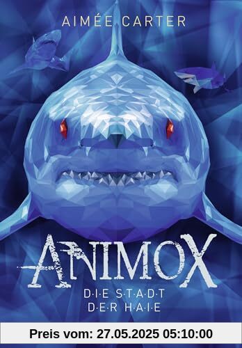 Animox 3. Die Stadt der Haie: Spannende und actionreiche Tierfantasy für Kinder ab 10 Jahren