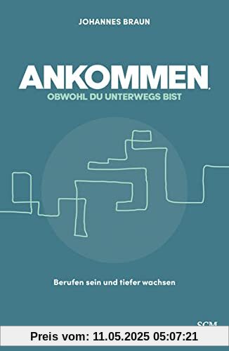 Ankommen, obwohl du unterwegs bist: Berufen sein und tiefer wachsen