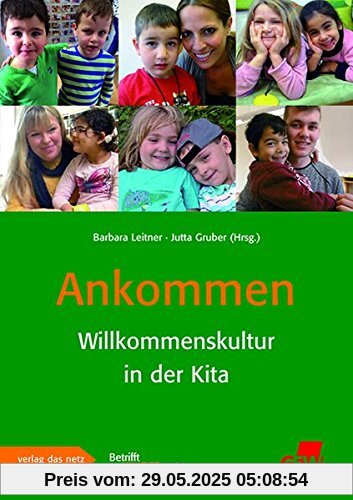 Ankommen: Willkommenskultur in der Kita Ankommen: Willkommenskultur in der Kita