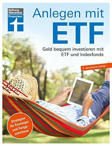 Anlagen mit ETF: Für Einsteiger und Fortgeschrittene - Vermögensaufbau und Altersvorsorge - Qu...