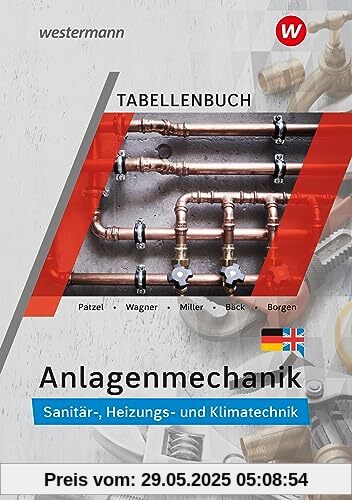 Anlagenmechanik für Sanitär-, Heizungs- und Klimatechnik: Tabellenbuch