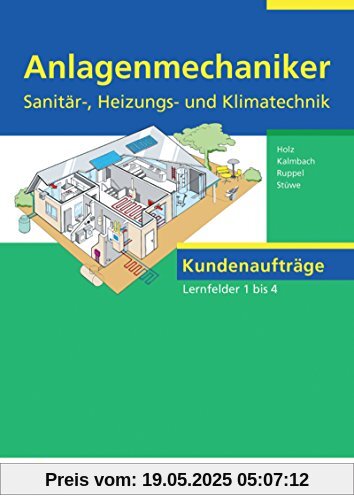 Anlagenmechaniker. Sanitär-, Heizungs- und Klimatechnik. Lernfelder 1-4. Arbeitsheft