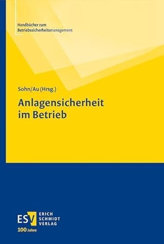 Anlagensicherheit im Betrieb (Handbücher zum Betriebssicherheitsmanagement) von Schmidt, Erich Verlag