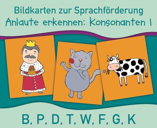 Anlaute erkennen: Konsonanten 1: B, P, D, T, W, F, G, K (Bildkarten zur Sprachförderung)