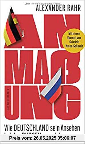 Anmaßung: Wie Deutschland sein Ansehen bei den Russen verspielt Anmaßung: Wie Deutschland sein Ansehen bei den Russen verspielt