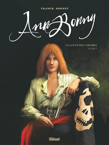 Ann Bonny, la Louve des Caraïbes - Tome 01: Tome 1
