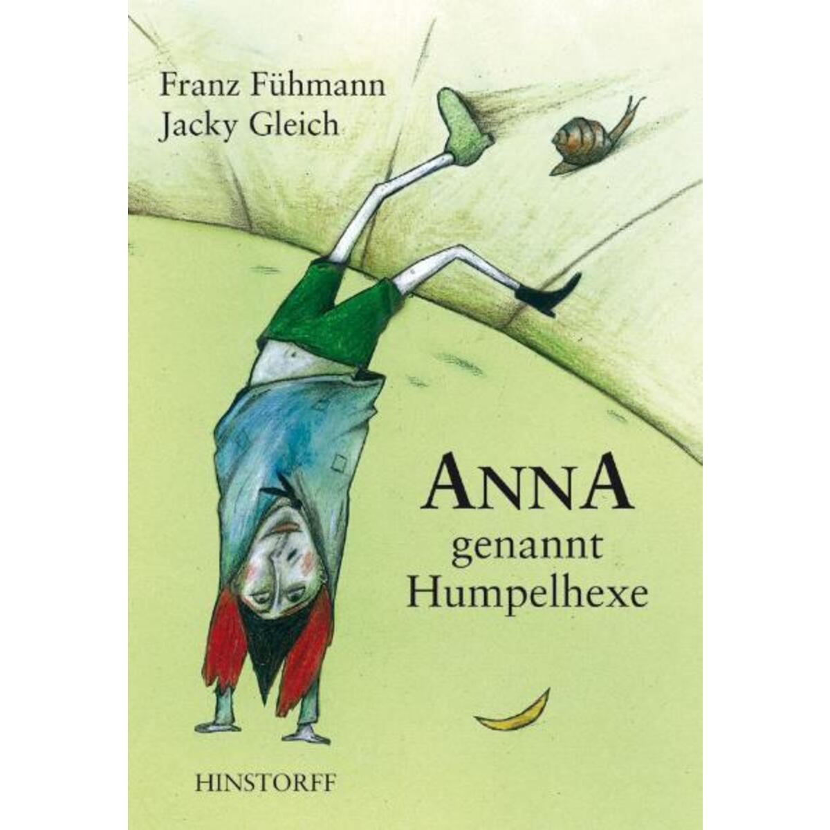 Anna, genannt Humpelhexe von Hinstorff Verlag GmbH