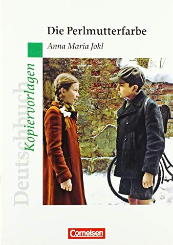 Anna Maria Jokl "Die Perlmutterfarbe", Kopiervorlagen: Empfohlen für das 8. Schuljahr von Cornelsen Verlag