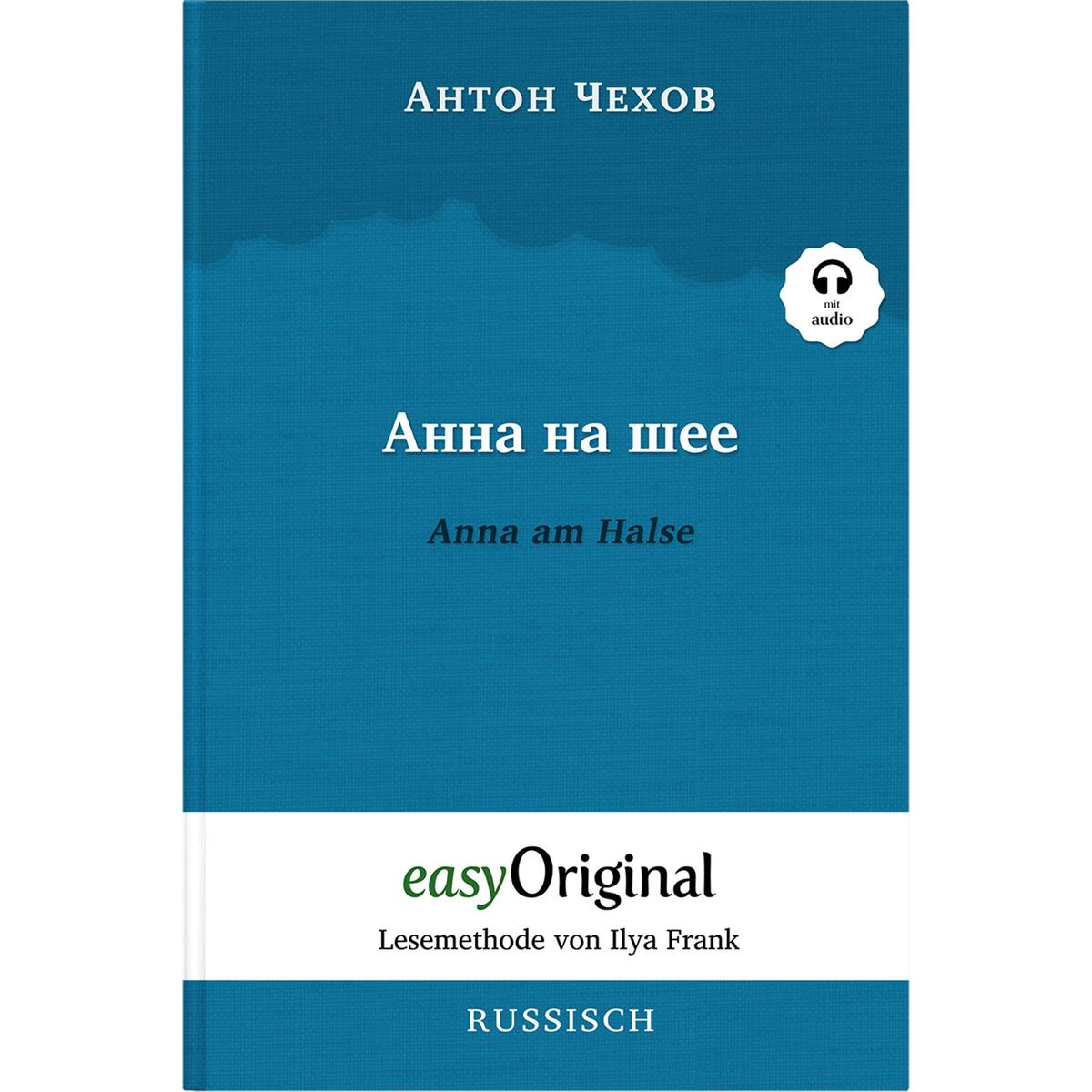 Anna na scheje / Anna am Halse (Buch + Audio-CD) - Lesemethode von Ilya Frank - ... von EasyOriginal Verlag e.U.