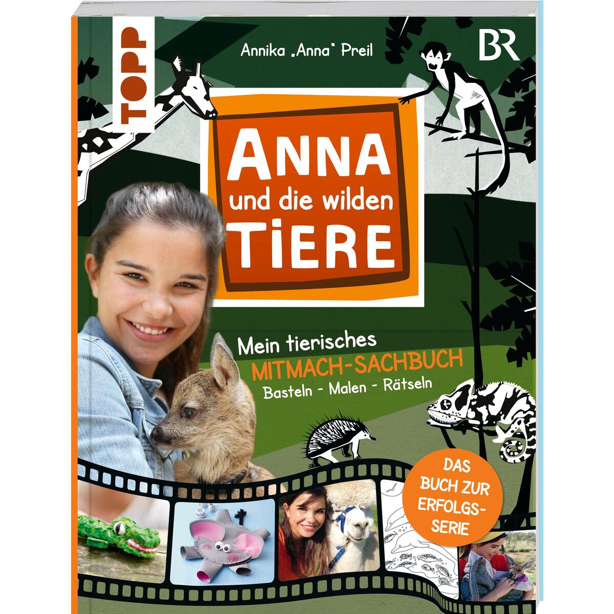 Anna und die wilden Tiere: Mein tierisches Mitmach-Sachbuch Anna und die wilden Tiere: Mein tierisches Mitmach-Sachbuch von Frech Verlag GmbH