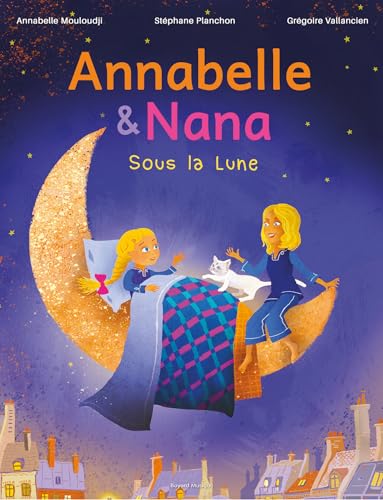 Annabelle et Nana: Sous la Lune