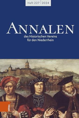 Annalen des Historischen Vereins für den Niederrhein 227 (2024) von Böhlau Köln