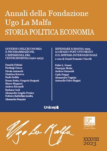 Annali della Fondazione Ugo La Malfa. Storia e politica (2023) von Unicopli