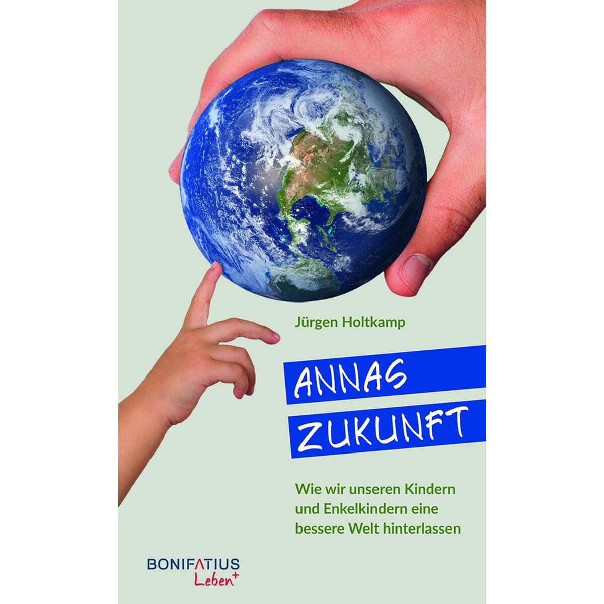 Annas Zukunft Annas Zukunft von Bonifatius GmbH