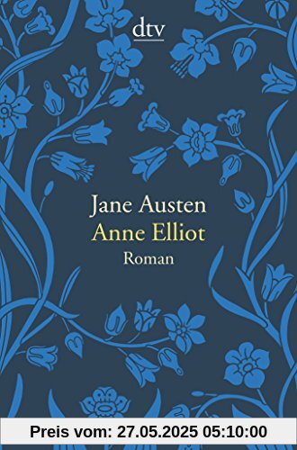 Anne Elliot oder die Kraft der Überredung: Roman