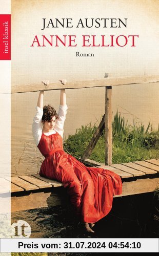 Anne Elliot: oder Die Kunst der Überredung. Roman (insel taschenbuch)