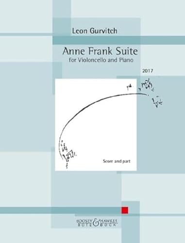 Anne Frank Suite: for violoncello and piano. Violoncello und Klavier. von Bote & Bock