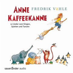 Anne Kaffeekanne von Argon Verlag; Argon Sauerländer Audio; Aktive Musik V