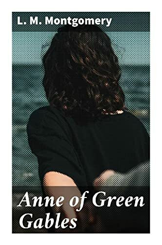 Anne of Green Gables Anne of Green Gables