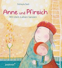 Anne und Pfirsich von Paulinus Verlag GmbH