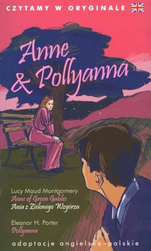 Anne & Pollyanna. Czytamy w oryginale Anne & Pollyanna. Czytamy w oryginale von 44.pl
