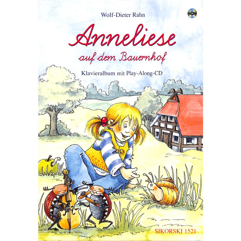 Anneliese auf dem Bauernhof Anneliese auf dem Bauernhof
