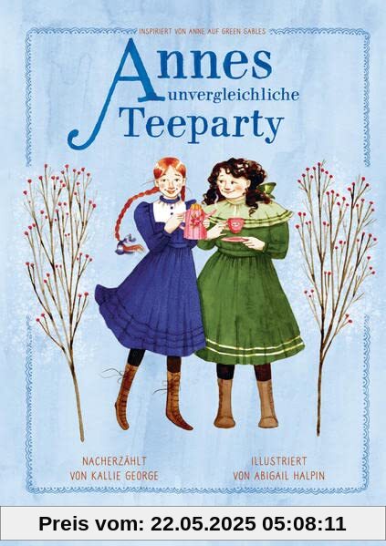 Annes unvergleichliche Teeparty (Anne auf Green Gables Vorlesebücher)