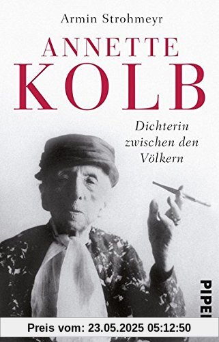 Annette Kolb: Dichterin zwischen den Völkern