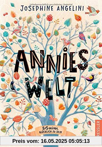 Annies Welt: 3 x 3 Gründe, glücklich zu sein