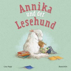 Annika und der Lesehund von Baeschlin