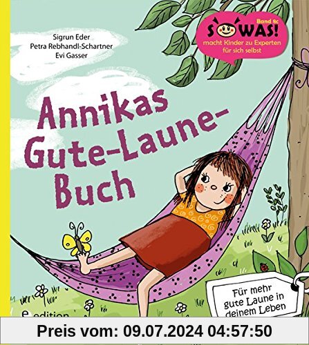 Annikas Gute-Laune-Buch - Für mehr gute Laune in deinem Leben (SOWAS!)
