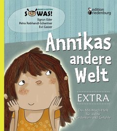 Annikas andere Welt EXTRA - Das Mit-Mach-Heft für deine Gedanken und Gefühle von edition riedenburg