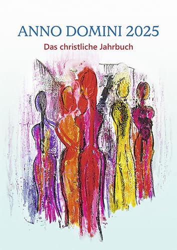 Anno Domini 2025: Das christliche Jahrbuch