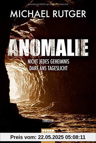 Anomalie - Nicht jedes Geheimnis darf ans Tageslicht: Thriller