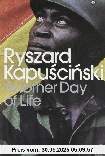 Another Day of Life (Penguin Modern Classics)