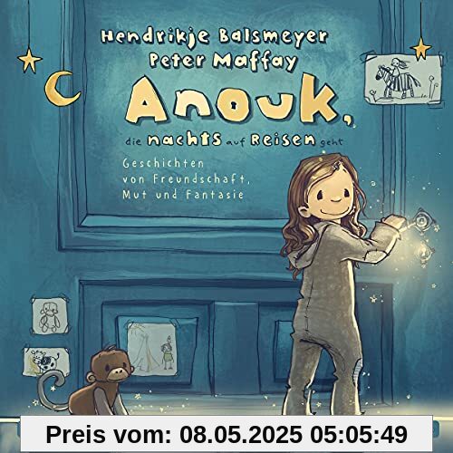 Anouk, die nachts auf Reisen geht: Geschichten von Freundschaft, Mut und Fantasie: 2 CDs