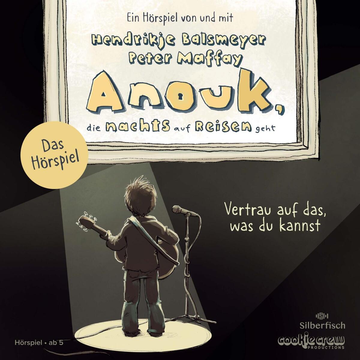 Anouk, die nachts auf Reisen geht. Vertrau auf das, was du kannst - Das Hörspiel... von Silberfisch