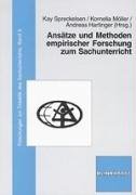Ansätze und Methoden empirischer Forschung zum Sachunterricht (Forschungen zur Didaktik des Sachunterrichts) von Verlag Julius Klinkhardt GmbH & Co. KG