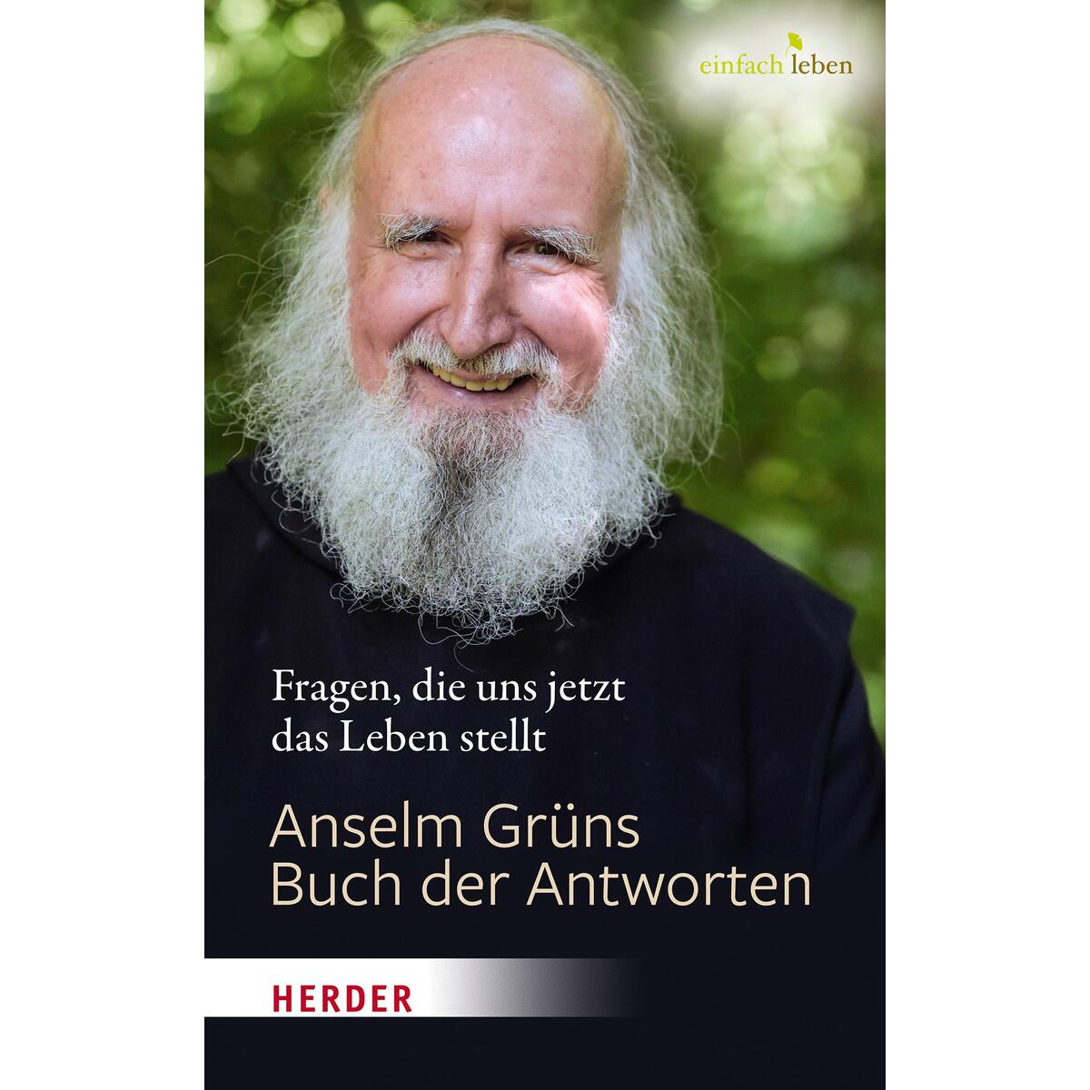 Anselm Grüns Buch der Antworten von Herder Verlag GmbH