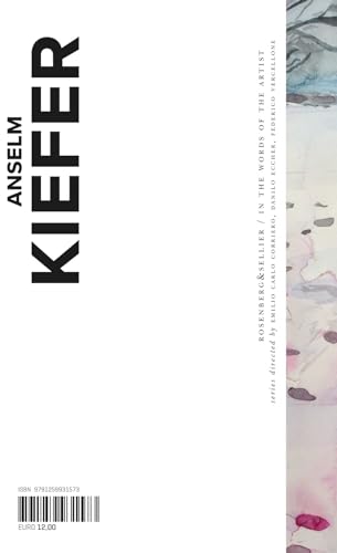 Anselm Kiefer. Ediz. inglese (Parole d'artista) von Rosenberg & Sellier