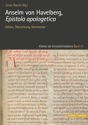 Anselm von Havelberg, Epistola apologetica: Edition, Übersetzung, Kommentar (Klöster als Innovationslabore) von Schnell & Steiner GmbH