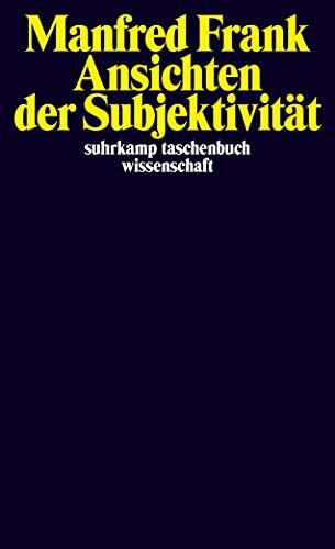Ansichten der Subjektivit�t (suhrkamp taschenbuch wissenschaft)