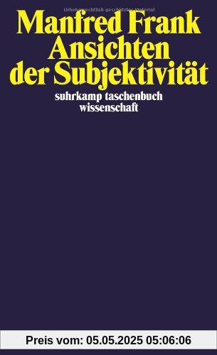 Ansichten der Subjektivität (suhrkamp taschenbuch wissenschaft)
