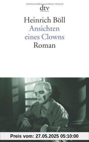 Ansichten eines Clowns: Roman