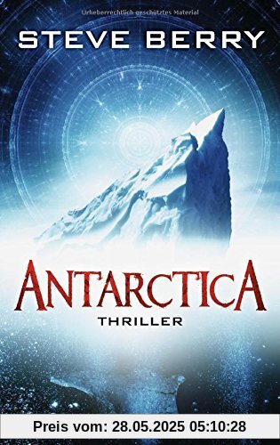 Antarctica: Thriller (Die Cotton Malone-Romane, Band 6)