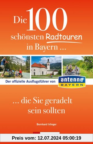 Antenne Bayern Radtouren: Die 100 schönsten Radtouren in Bayern, die Sie geradelt sein sollten. Vom Chiemsee bis nach Passau, vom Donauradweg bis zur Radtour rund um Augsburg.