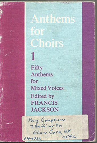 Anthems for Choirs 1: Vocal score: Fifty Anthems for Mixed Voices