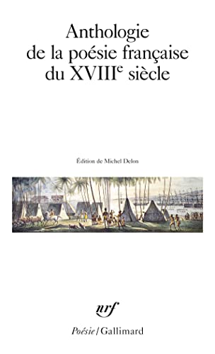 Anthologie de La Poesie Francaise Du XVIIIe Siecle